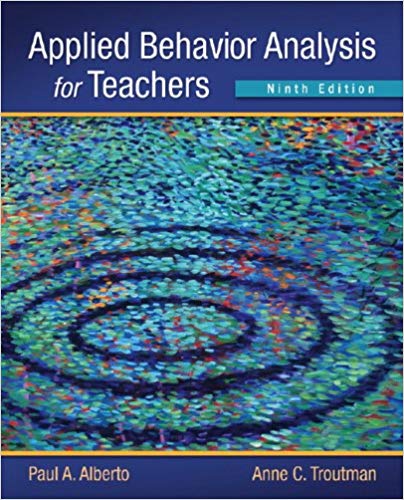 Test Bank for Applied Behavior Analysis for Teachers 9th Edition by Paul A. Alberto
