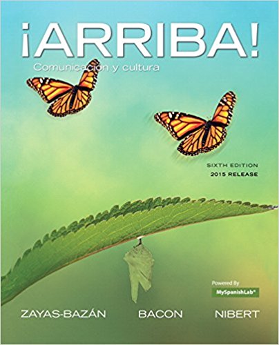 Test Bank for Arriba Comunicacion Y Cultura Brief Edition 6th edition by Eduardo Zayas Bazan