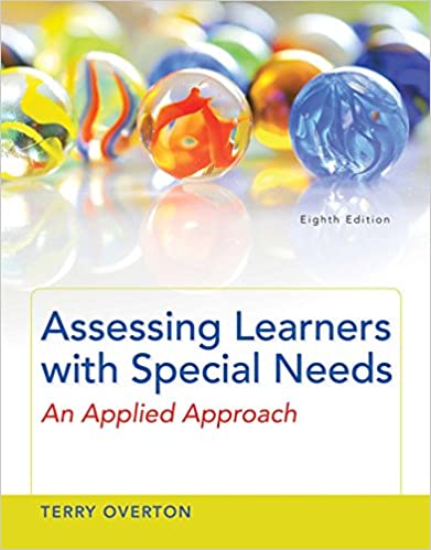 Test Bank for Assessing Learners with Special Needs An Applied Approach 8th Edition by Terry Overton
