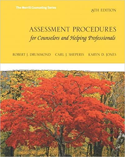 Test Bank for Assessment Procedures for Counselors and Helping Professionals 8th Edition by Robert J. Drummond