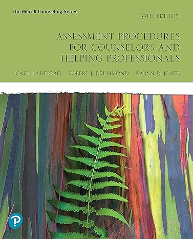 Test Bank for Assessment Procedures for Counselors and Helping Professionals 9th Edition by Robert J. Drummond