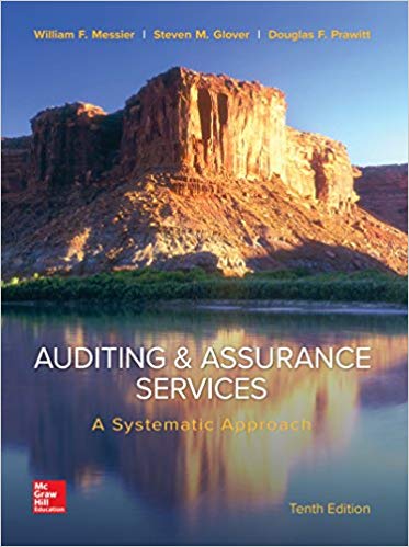Test Bank for Auditing and Assurance Services A Systematic Approach 10th Edition by William F Messier Jr