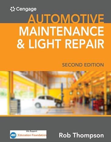 Test Bank for Automotive Maintenance and Light Repair 2nd Edition by Rob Thompson