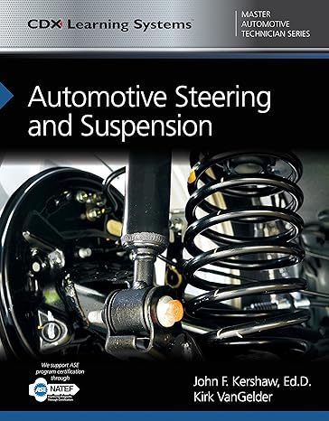 Test Bank for Automotive Steering and Suspension 1st Edition by James Kerwin