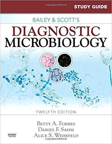 Test Bank for Bailey and Scotts Diagnostic Microbiology 12th Edition by Betty A. Forbes