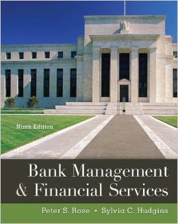 Test Bank for Bank Management and Financial Services 9th Edition by Peter S. Rose