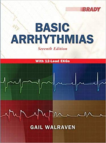 Test Bank for Basic Arrhythmias 7th Edition by Gail Walraven