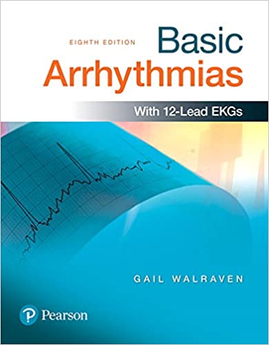 Test Bank for Basic Arrhythmias 8th Edition by Gail Walraven