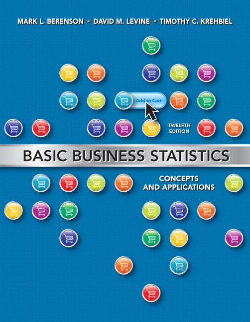Test Bank for Basic Business Statistics 12th Edition by Mark L. Berenson