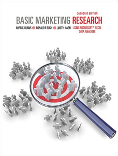 Test Bank for Basic Marketing Research Using Microsoft Excel Data Analysis 1st Canadian Edition by Alvin C. Burns