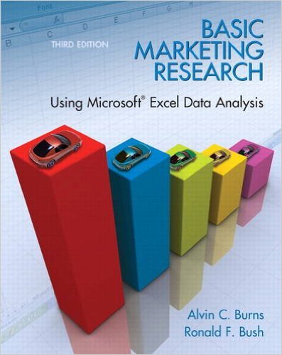 Test Bank for Basic Marketing Research Using Microsoft Excel Data Analysis 3rd Edition by Alvin C. Burns