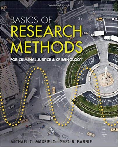 Test Bank for Basics of Research Methods for Criminal Justice and Criminology 3rd Edition by Michael G. Maxfield
