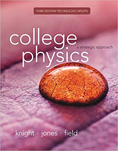 Test Bank for College Physics A Strategic Approach Technology Update Plus Mastering Physics 3rd Edition by Knight