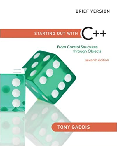 Test Bank for Starting Out with C++ From Control Structures through Objects Brief Edition 7th Edition by Tony Gaddis