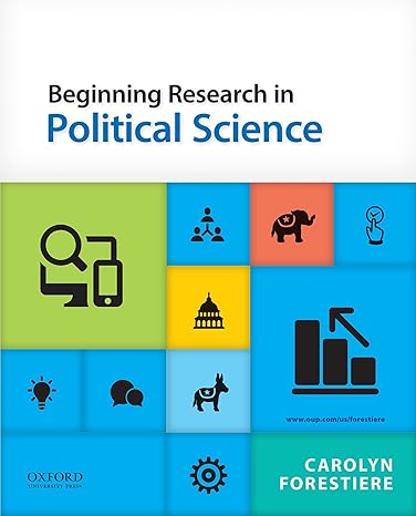 Test Bank for Beginning Research in Political Science 1st Edition by Carolyn Forestiere