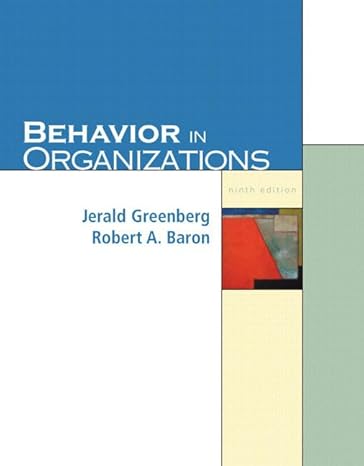 Test Bank for Behavior in Organizations 9th Edition by Jerald Greenberg