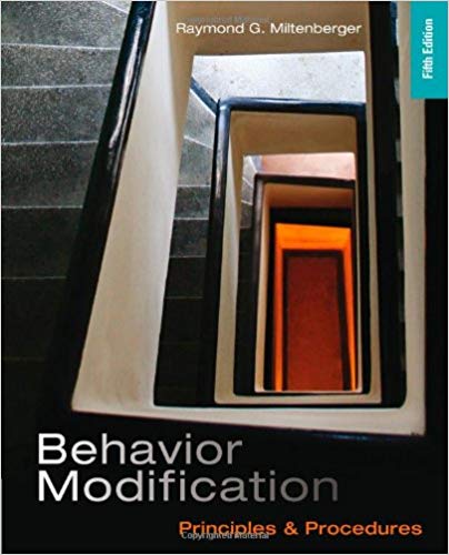Test Bank for Behavior Modification Principles and Procedures 5th Edition by Raymond G. Miltenberger