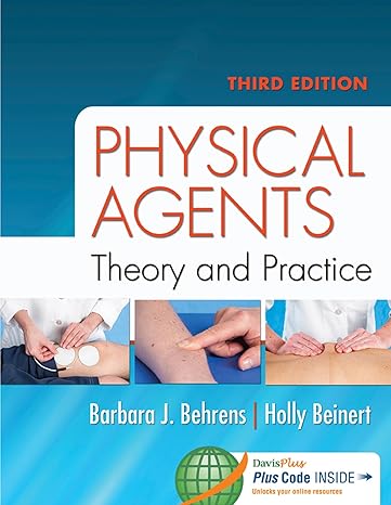 Test Bank for Behrens 3e Physical Agents Theory and Practice 3e