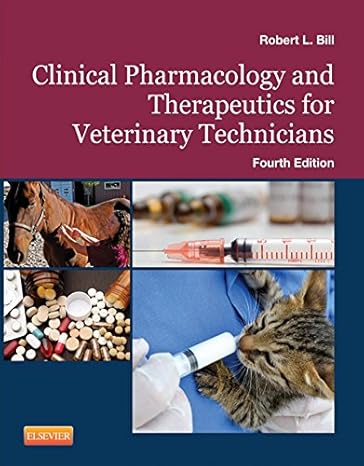 Test Bank for Bill 4e Clinical Pharmacology and Therapeutics for Veterinary Technicians 4e