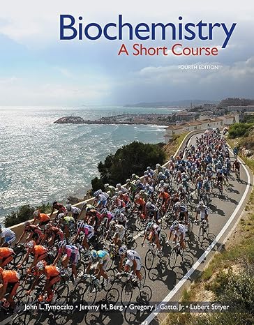 Test Bank for Biochemistry A Short Course 4th Edition by John Tymoczko