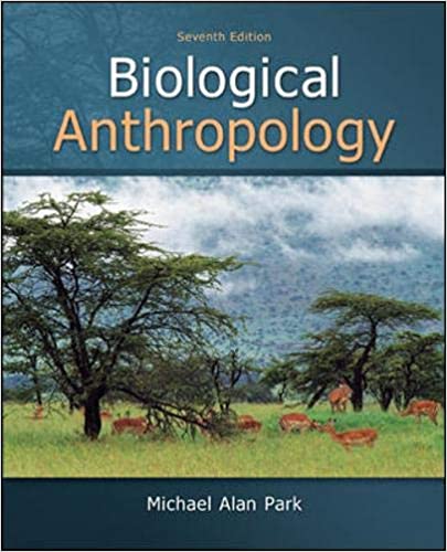 Test Bank for Biological Anthropology 7th Edition by Michael Park