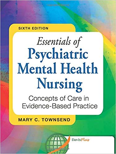 Test Bank for Essentials of Psychiatric Mental Health Nursing Concepts of Care in Evidence Based Practice 6th Edition by Mary C. Townsend