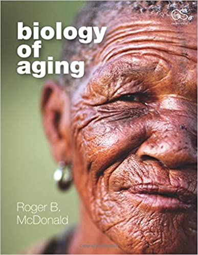 Test Bank for Biology of Aging 1st Edition by Roger B. Mcdonald