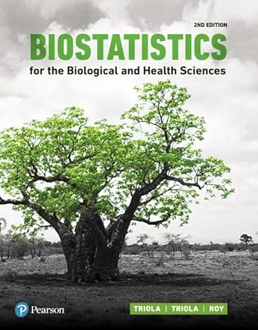 Test Bank for Biostatistics for the Biological and Health Sciences 2nd Edition by Marc M. Triola