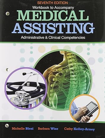 Test Bank for Blesi 7e Medical Assisting Administrative and Clinical Competencies 7e