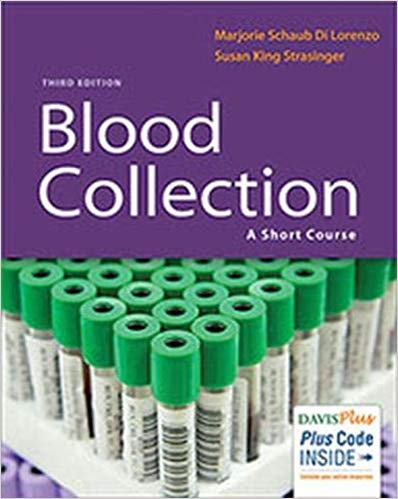 Test Bank for Blood Collection A Short Course 3rd Edition by Marjorie Schaub Di Lorenzo