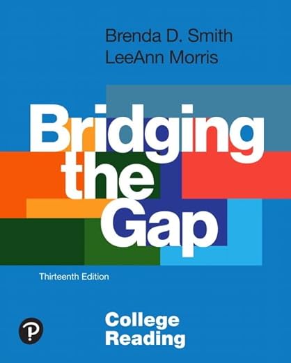 Test Bank for Bridging the Gap College Reading 13th Edition by Brenda D. Smith