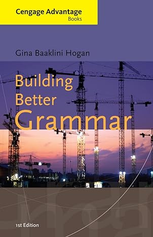 Test Bank for Building Better Grammar 1st Edition by Gina Hogan