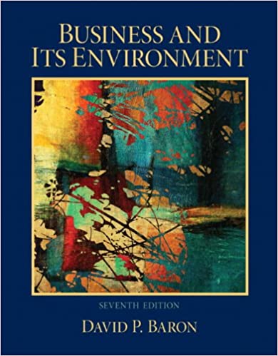 Test Bank for Business and Its Environment 7th Edition by David P. Baron
