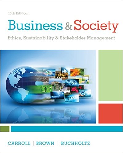 Test Bank for Business and Society Ethics Sustainability and Stakeholder Management 10th Edition by Carroll