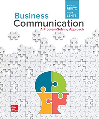 Test Bank for Business Communication A Problem Solving Approach 1st Edition by Kathryn Rentz