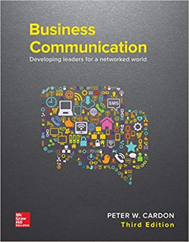 Test Bank for Business Communication Developing Leaders for a Networked World 3rd Edition by Peter Cardon