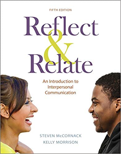 Test Bank for Reflect and Relate An Introduction to Interpersonal Communication Fifth Edition by Steven McCornack