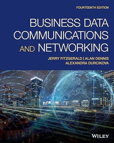 Test Bank for Business Data Communications and Networking 14th Edition by Jerry FitzGerald