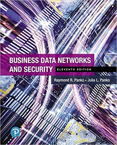 Test Bank for Business Data Networks and Security 11th Edition by Raymond R. Panko
