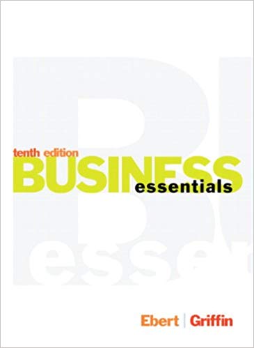 Test Bank for Business Essentials 10th Edition by Ronald J. Ebert