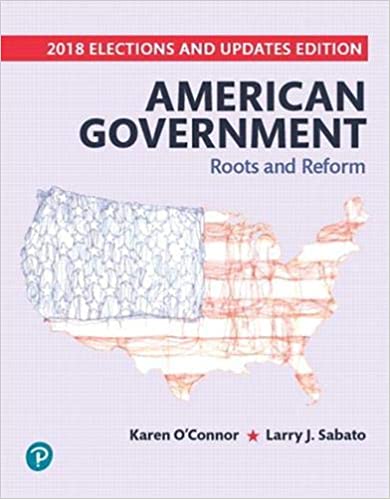 Test Bank for Revel for American Government Roots and Reform 2018 Elections and Updates Edition 13th Edition by Karen O'Connor