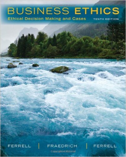 Test Bank for Business Ethics Ethical Decision Making and Cases 10th Edition by O. C. Ferrell