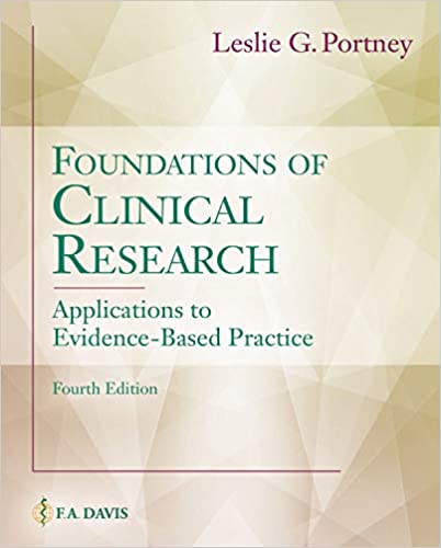 Test Bank for Foundations of Clinical Research Applications to Evidence Based Practice 4th Edition by Leslie G. Portney