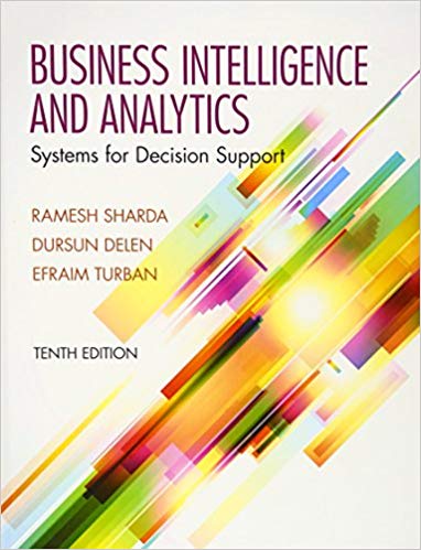 Test Bank for Business Intelligence and Analytics Systems for Decision Support 10th Edition by Ramesh Sharda