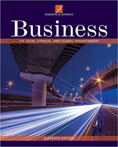 Test Bank for Business Its Legal Ethical and Global Environment 11th Edition by Marianne M. Jennings