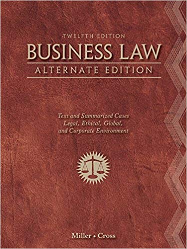 Test Bank for Business Law Alternate Edition Text and Summarized Cases 12th Edition by Roger LeRoy Miller