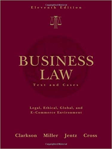 Test Bank for Business Law Text and Cases 11th Edition by Kenneth W. Clarkson