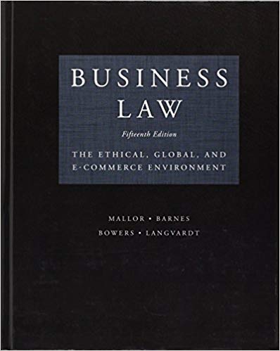Test Bank for Business Law The Ethical Global and E Commerce Environment 15th Edition by Jane P. Mallor