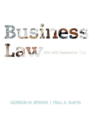 Test Bank for Business Law with UCC Applications 13th Edition by Gordon W. Brown