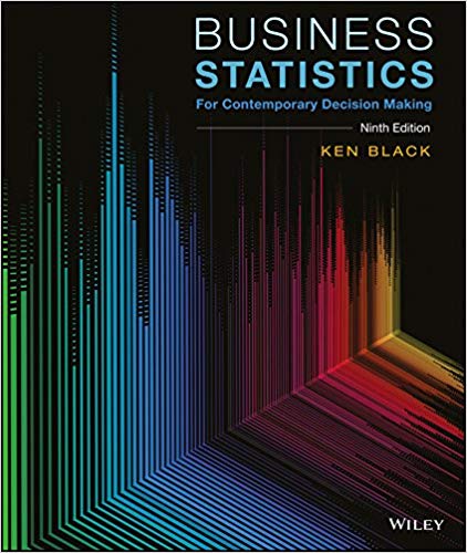 Test Bank for Business Statistics For Contemporary Decision Making 9th Edition by Ken Black